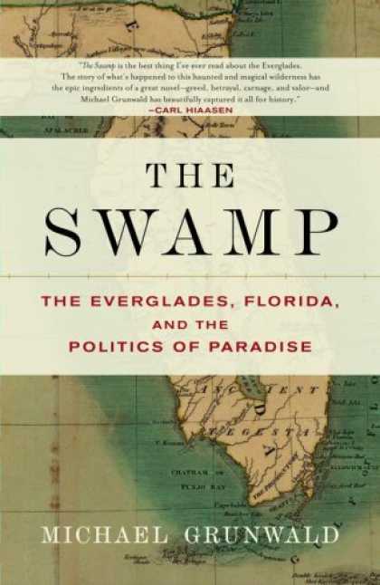 Books on Politics - The Swamp: The Everglades, Florida, and the Politics of Paradise