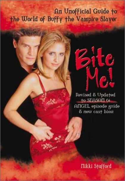 Buffy the Vampire Slayer Books - Bite Me!: An Unofficial Guide to the World of <I>Buffy the Vampire Slayer</I>