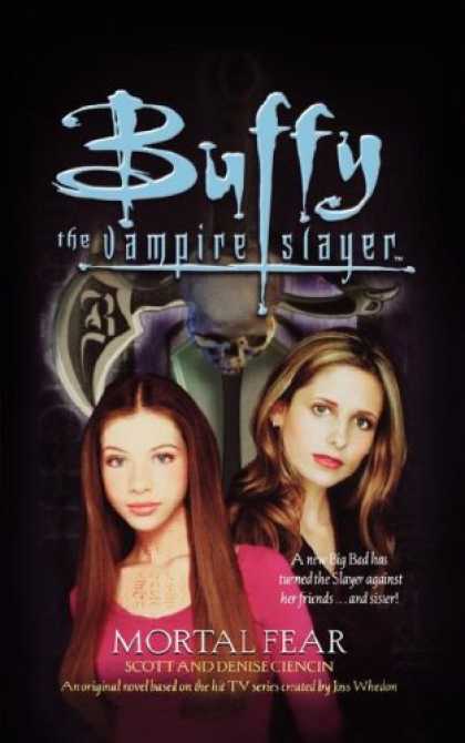 Buffy the Vampire Slayer Books - Mortal Fear (Buffy the Vampire Slayer)