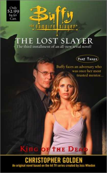 Buffy the Vampire Slayer Books - King of the Dead : The Lost Slayer Part 3 ( Buffy the Vampire Slayer Series )