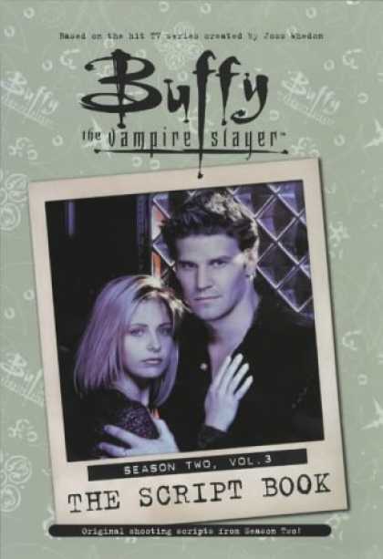 Buffy the Vampire Slayer Books - Buffy the Vampire Slayer: The Script Book, Season Two, Volume 3 (v. 3)
