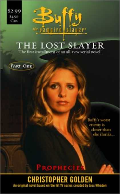 Buffy the Vampire Slayer Books - Prophecies : Lost Slayer Serial novel Part 1