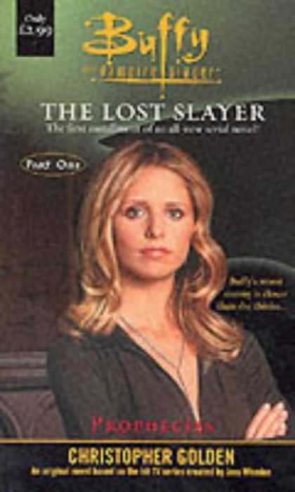 Buffy the Vampire Slayer Books - Buffy: The Lost Slayer: Prophecies Bk. 1 (Buffy the Vampire Slayer)