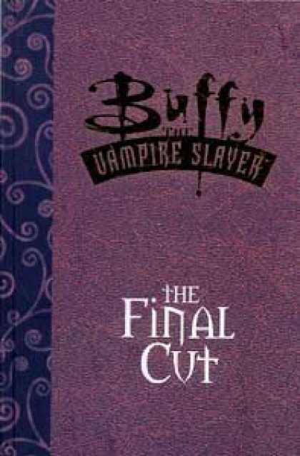 Buffy the Vampire Slayer Books - Buffy the Vampire Slayer: The Final Cut