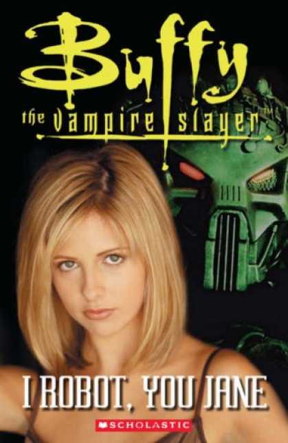 Buffy the Vampire Slayer Books - Buffy the Vampire Slayer: I Robot, You Jane (Scholastic ELT Readers)