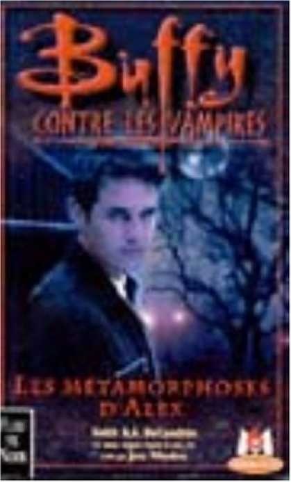 Buffy the Vampire Slayer Books - Buffy contre les vampires, tome 8 : Les Mï¿½tamorphoses d'Alex 1