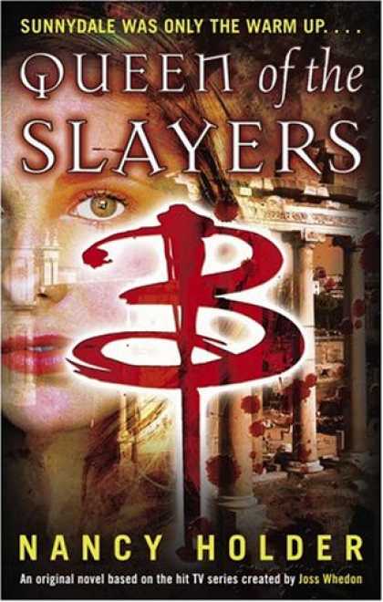 Buffy the Vampire Slayer Books - Queen of the Slayers (Buffy the Vampire Slayer)