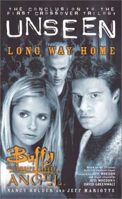 Buffy the Vampire Slayer Books - Long Way Home: The Unseen Trilogy, Book 3 (Buffy the Vampire Slayer and Angel cr