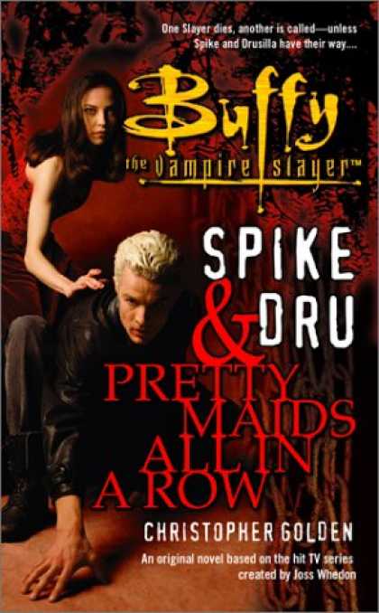 Buffy the Vampire Slayer Books - Spike and Dru: Pretty Maids All in a Row (Buffy the Vampire Slayer)