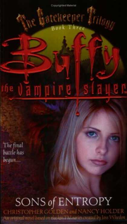 Buffy the Vampire Slayer Books - The Gatekeeper Trilogy, Book Three: Sons of Entropy (Buffy the Vampire Slayer) (