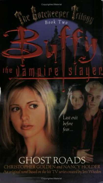 Buffy the Vampire Slayer Books - Ghost Roads (Buffy the Vampire Slayer: The Gatekeeper Trilogy, Book 2)