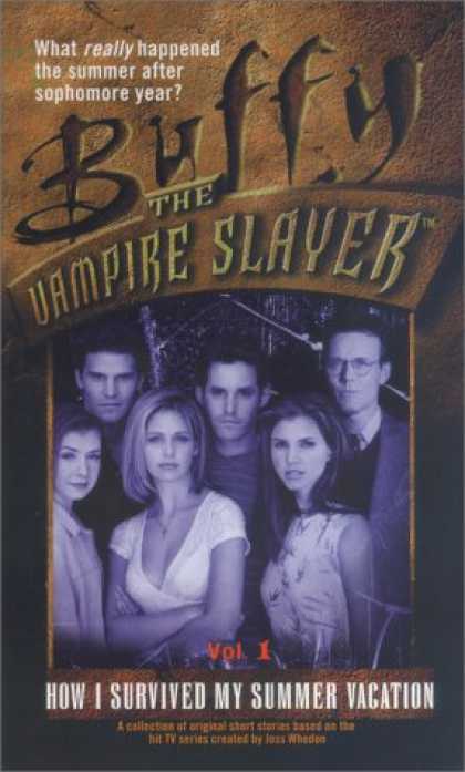 Buffy the Vampire Slayer Books - How I Survived My Summer Vacation Vol 1