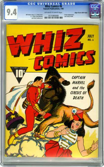 CGC Graded Comics - Whiz Comics #6 (CGC) - Whiz Comics - Issue Number 6 - Captain Marvel - Circus Of Death - Captain Marvel And The Circus Of Death