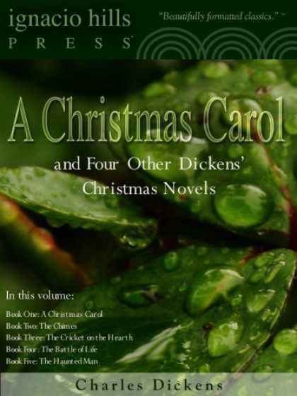 Charles Dickens Books - A Christmas Carol and Four Other Christmas Novels by Charles Dickens (Classic Ch