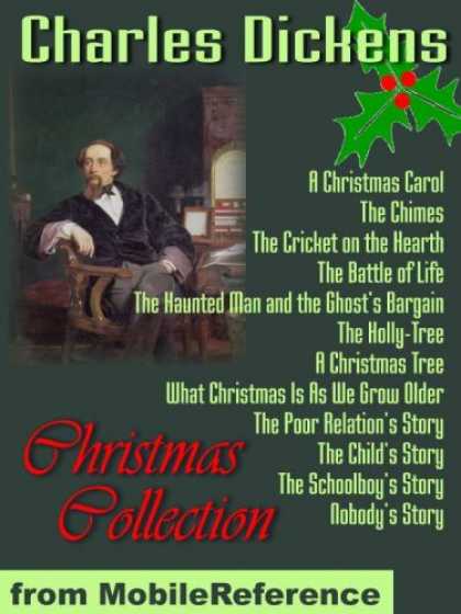 Charles Dickens Books - Christmas Collection by Charles Dickens: A Christmas Carol, A Christmas Tree, Th