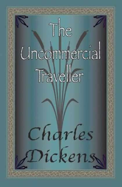 Charles Dickens Books - Ehe Uncommercial Traveler