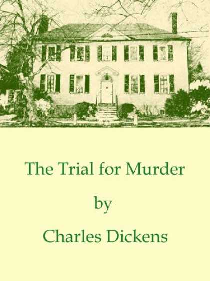 Charles Dickens Books - The Trial for Murder