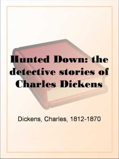 Charles Dickens Books - Hunted Down: the detective stories of Charles Dickens