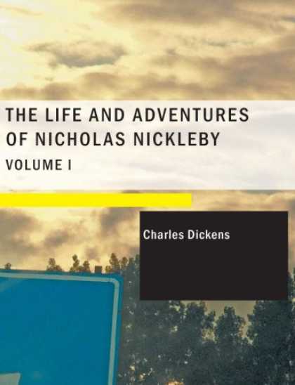Charles Dickens Books - The Life and Adventures of Nicholas Nickleby- Volume 1 (Large Print Edition)
