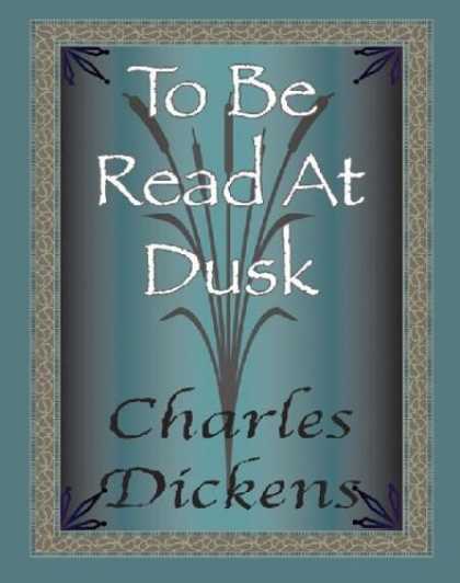 Charles Dickens Books - To be Read at Dusk