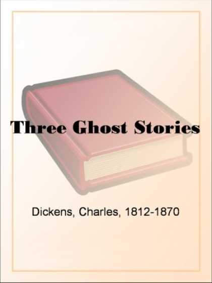 Charles Dickens Books - Three Ghost Stories