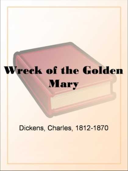 Charles Dickens Books - Wreck of the Golden Mary