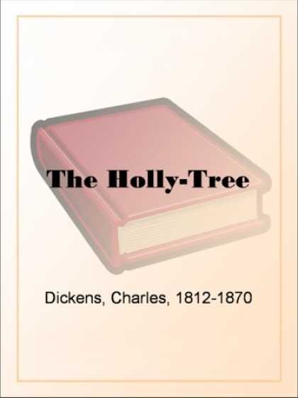 Charles Dickens Books - The Holly-Tree