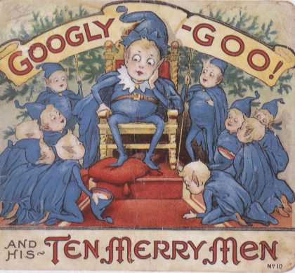 Children's Books - Googly-Goo and his Ten Merry Men (1910s)