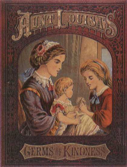Children's Books - Aunt Louisa's Germs of Kindness (1870s)
