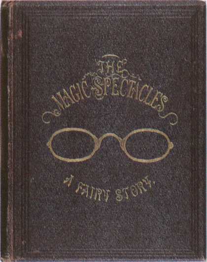 Children's Books - The Magic Spectacles (1860s)