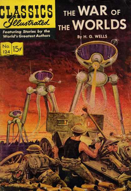 Classics Illustrated - The War of the Worlds - The War Of The Worlds - Hg Wells - No 124 - Army - Aliens