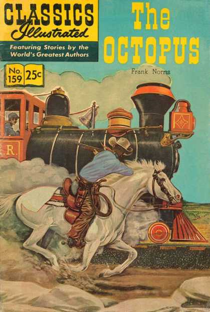 Classics Illustrated - The Octopus - Frank Norns - The Octopus - Locomotive - White Stallion - Riding Cowboy
