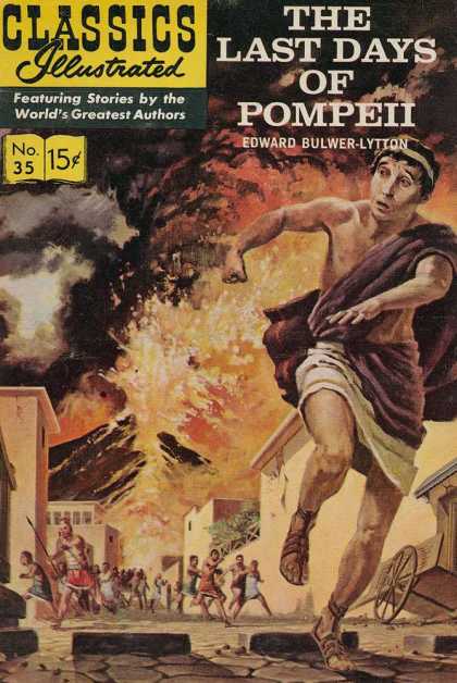 Classics Illustrated - The Last Days of Pompeii - No 35 - Classic - 15 Cents - Volcano - Man Running
