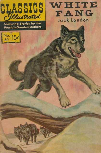 Classics Illustrated - White Fang - White Fang - Jack London - Wolves - Animals - Snow