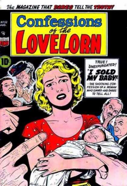 Confessions of the Lovelorn 52 - Unexpurgated - True - I Sold My Baby - The Magazine That Dares Tell The Truth - The Shocking Confession