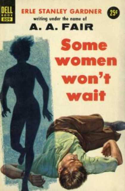 Dell Books - Some Women Won't Wait - Erle Stanley Gardner Writing Under the Name of A. A. Fai