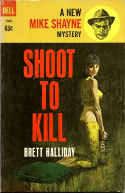 Dell Books - Shoot To Kill a New Mike Shayne Mystery - Brett Halliday