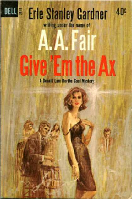 Dell Books - Give Em the Ax - Erle Stanley Gardner