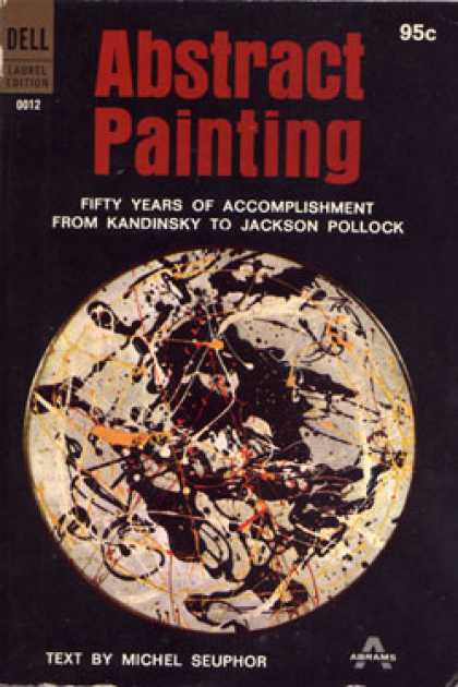 Dell Books - Abstract Painting;: Fifty Years of Accomplishment, From Kandinsky To the Present