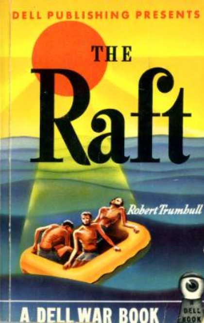 Dell Books - The Raft: The True and Thrilling Story of 34 Days at Sea On a Rubber Raft - Robe
