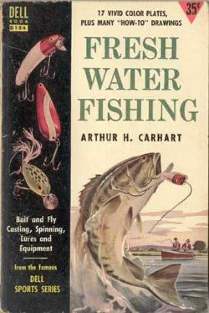 Dell Books - Fresh Water Fishing: Bait & Fly Casting, Spinning, Lures & Equipment - Arthur H