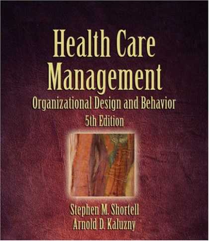 Design Books - Health Care Management: Organization Design and Behavior