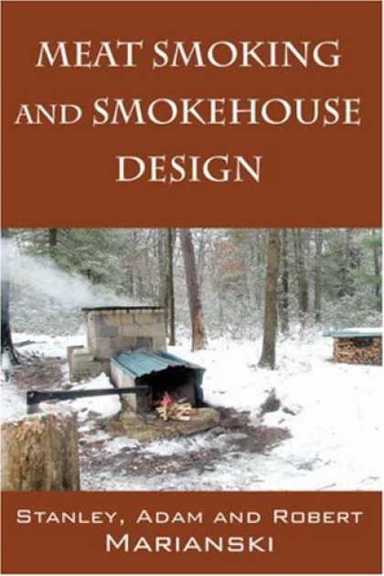 Design Books - Meat Smoking and Smokehouse Design