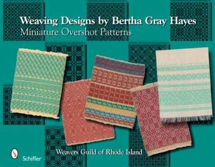 Design Books - Weaving Designs By Bertha Gray Hayes: Miniature Overshot Patterns