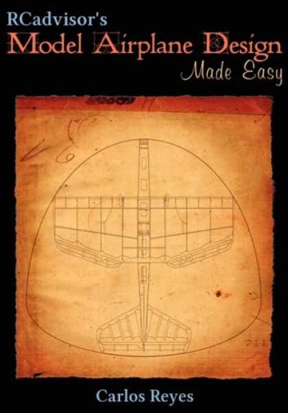 Design Books - RCadvisor's Model Airplane Design Made Easy: The Simple Guide to Designing R/C M