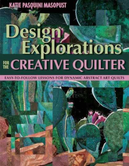 Design Books - Design Explorations for the Creative Quilter: Easy-to-Follow Lessons for Dynamic