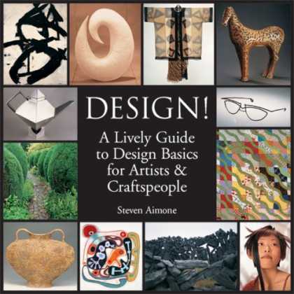 Design Books - Design!: A Lively Guide to Design Basics for Artists & Craftspeople