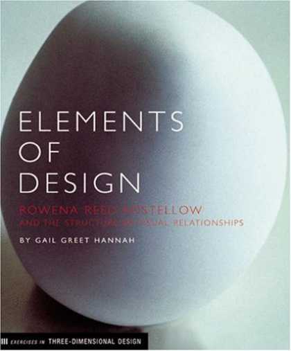 Design Books - Elements of Design: Rowena Reed Kostellow and the Structure of Visual Relationsh