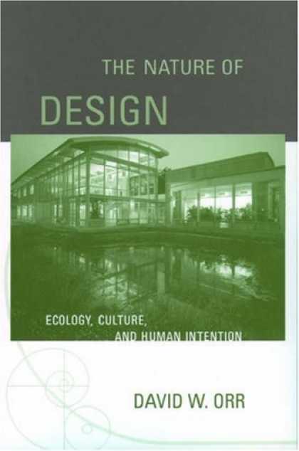 Design Books - The Nature of Design: Ecology, Culture, and Human Intention