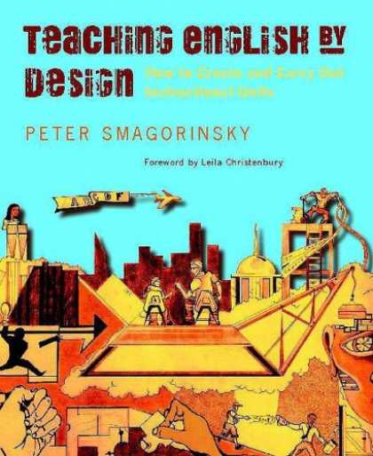 Design Books - Teaching English by Design: How to Create and Carry Out Instructional Units